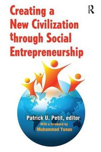 Cover image for Creating a New Civilization Through Social Entrepreneurship