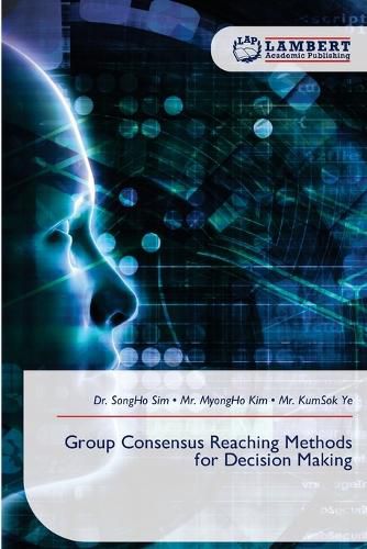 Cover image for Group Consensus Reaching Methods for Decision Making