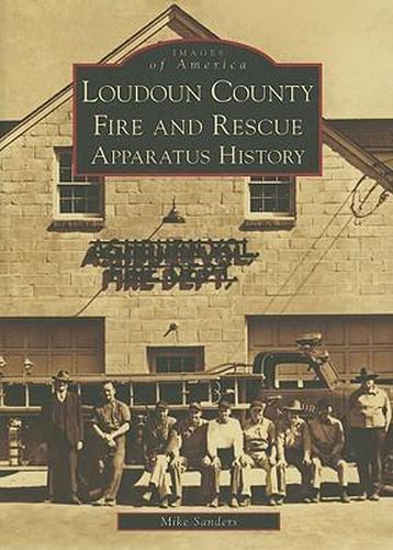 Cover image for Loudoun County Fire and Rescue Apparatus History