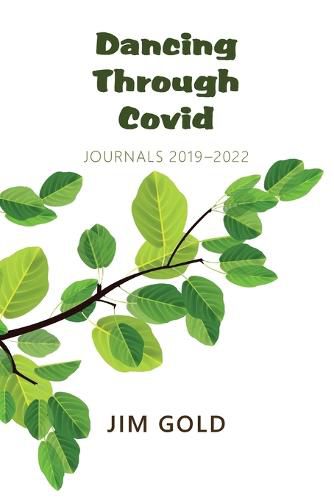 Cover image for Dancing Through Covid: Journals 2019-2022