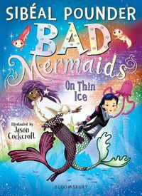 Cover image for Bad Mermaids: On Thin Ice