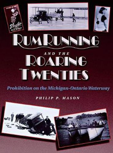 Cover image for Rumrunning and the Roaring Twenties: Prohibition on the Michigan-Ontario Waterway