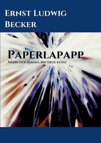 Cover image for Papperlapapp - Wenn der Himmel die Erde kusst