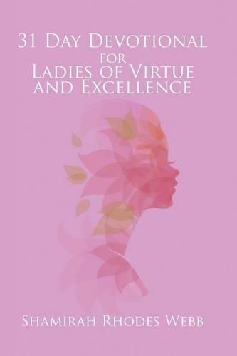 Cover image for 31 Day Devotional for Ladies of Virtue and Excellence