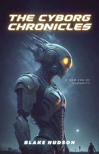 Cover image for The Cyborg Chronicles