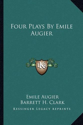 Four Plays by Emile Augier