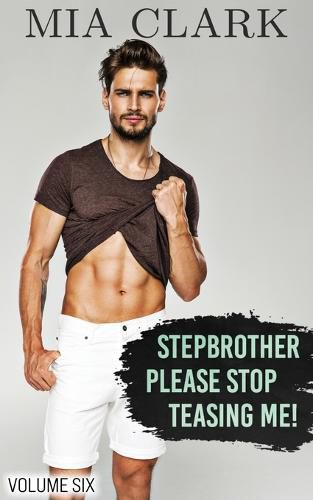 Cover image for Stepbrother, Please Stop Teasing Me! (Volume Six)