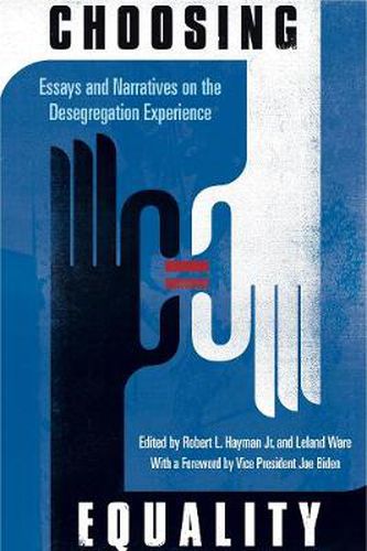 Cover image for Choosing Equality: Essays and Narratives on the Desegregation Experience