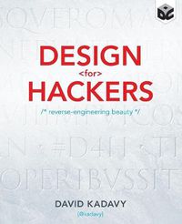 Cover image for Design for Hackers: Reverse Engineering Beauty