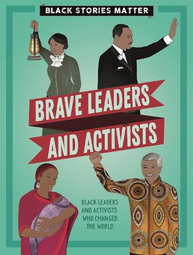 Cover image for Black Stories Matter: Brave Leaders and Activists