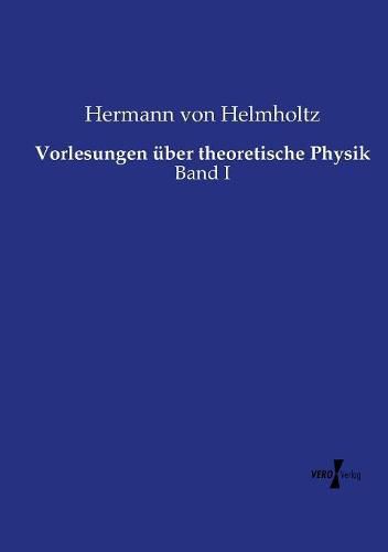 Cover image for Vorlesungen uber theoretische Physik: Band I