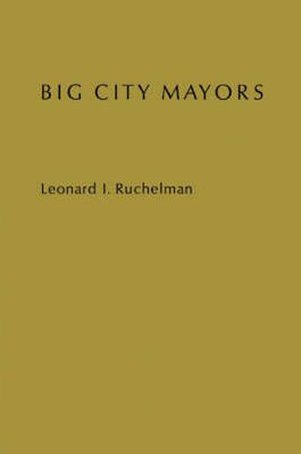 Cover image for Big City Mayors: The Crisis in Urban Politics