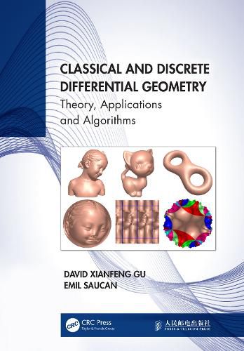 Cover image for Classical and Discrete Differential Geometry: Theory, Applications and Algorithms