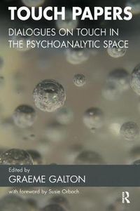 Cover image for Touch Papers: Dialogues on Touch in the Psychoanalytic Space