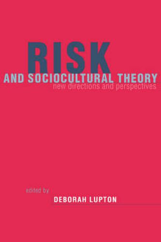 Cover image for Risk and Sociocultural Theory: New Directions and Perspectives