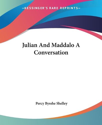 Cover image for Julian And Maddalo A Conversation