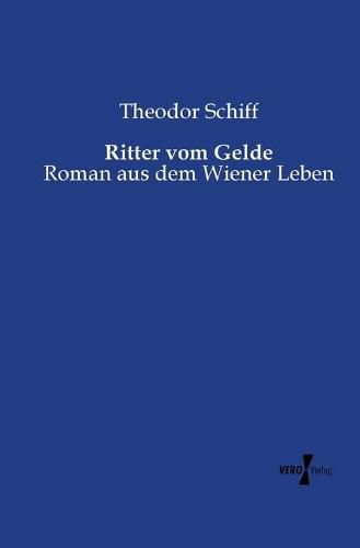 Cover image for Ritter vom Gelde: Roman aus dem Wiener Leben