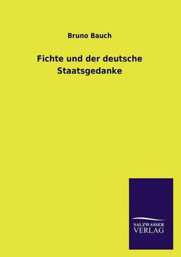 Cover image for Fichte Und Der Deutsche Staatsgedanke