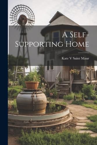 Cover image for A Self-Supporting Home