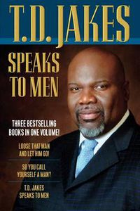 Cover image for T.D. Jakes Speaks to Men