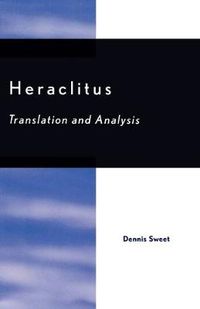 Cover image for Heraclitus: Translation and Analysis