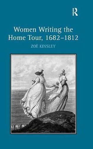 Cover image for Women Writing the Home Tour, 1682-1812
