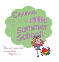 Cover image for Emma Feels Really Uncool in Summer School