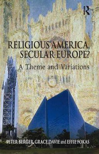 Cover image for Religious America, Secular Europe?: A Theme and Variations