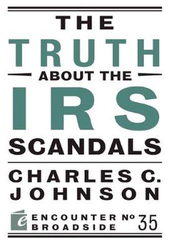 Cover image for The Truth About the IRS Scandals