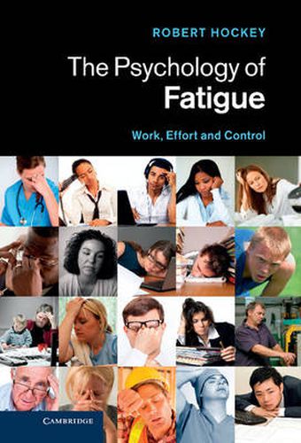 The Psychology of Fatigue: Work, Effort and Control