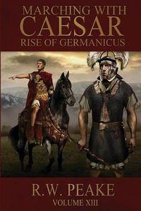 Cover image for Rise of Germanicus: Marching with Caesar