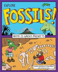 Cover image for Explore Fossils!: With 25 Great Projects