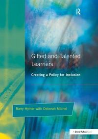Cover image for Gifted and Talented Learners: Creating a Policy for Inclusion