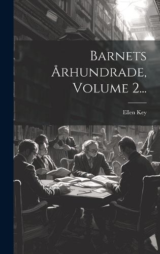 Cover image for Barnets Arhundrade, Volume 2...