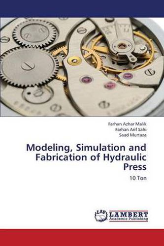Cover image for Modeling, Simulation and Fabrication of Hydraulic Press