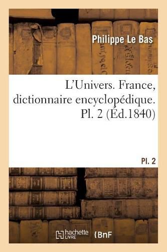 L'Univers. France, Dictionnaire Encyclopedique. Pl. 2