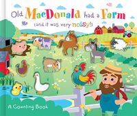 Cover image for Old MacDonald Had a Farm (and it was very noisy!)