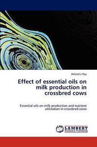 Cover image for Effect of essential oils on milk production in crossbred cows