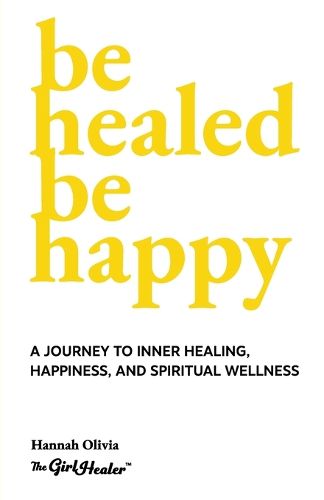 Cover image for Be Healed Be Happy