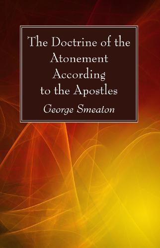 The Doctrine of the Atonement According to the Apostles