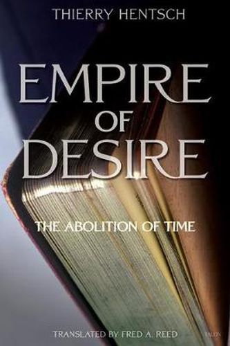 Cover image for Empire of Desire: The Abolition of Time