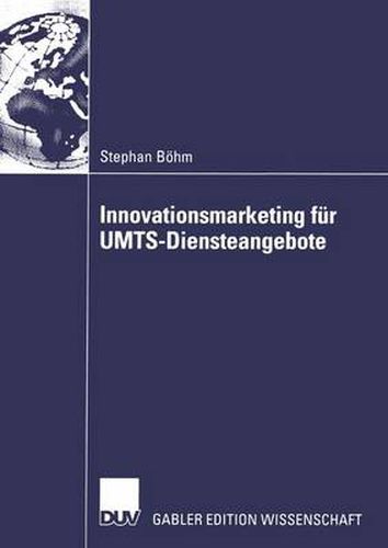 Innovationsmarketing fur UMTS-Diensteangebote