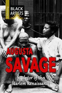 Cover image for Augusta Savage: Sculptor of the Harlem Renaissance