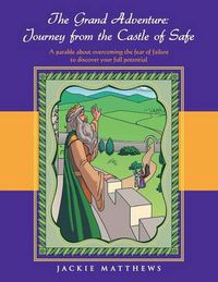 Cover image for The Grand Adventure: Journey from the Castle of Safe