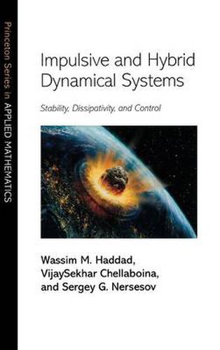 Cover image for Impulsive and Hybrid Dynamical Systems: Stability, Dissipativity, and Control