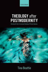 Cover image for Theology after Postmodernity: Divining the Void-A Lacanian Reading of Thomas Aquinas