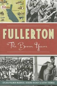 Cover image for Fullerton: The Boom Years