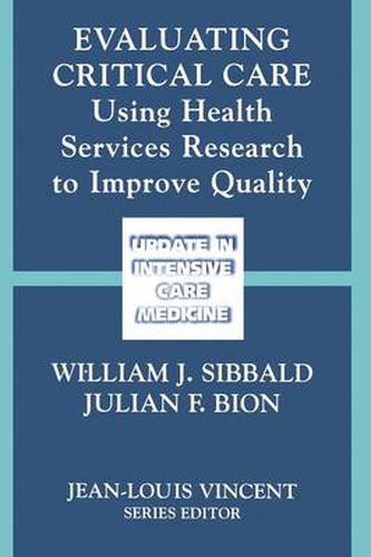 Cover image for Evaluating Critical Care: Using Health Services Research to Improve Quality
