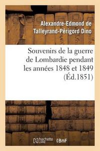 Cover image for Souvenirs de la Guerre de Lombardie Pendant Les Annees 1848 Et 1849