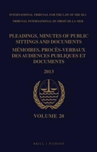 Cover image for Pleadings, Minutes of Public Sittings and Documents / Memoires, proces-verbaux des audiences publiques et documents, Volume 20